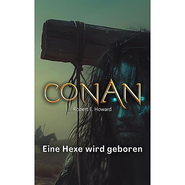 Conan, Robert Erwin Howard