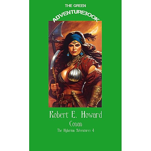 Conan 4 -  Queen of the Black Coast, Robert E. Howard