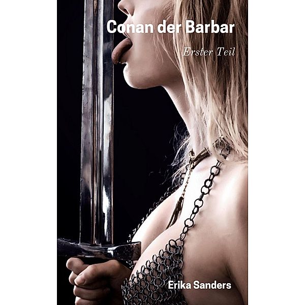 Conan der Barbar: Erster Teil / Conan der Barbar, Erika Sanders