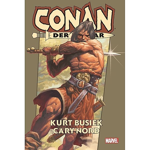 Conan der Barbar von Kurt Busiek.Bd.1, Kurt Busiek, Cary Nord
