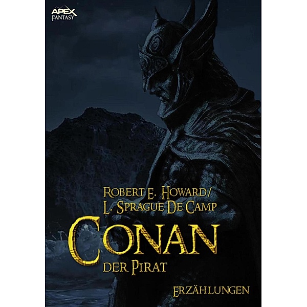 CONAN, DER PIRAT / Die Conan-Saga Bd.10, Robert E. Howard, L. Sprague De Camp