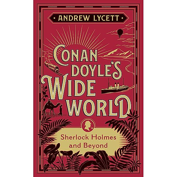 Conan Doyle's Wide World, Andrew Lycett