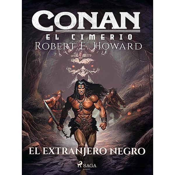 Conan el cimerio - El extranjero negro / Conan el cimerio, Robert E. Howard