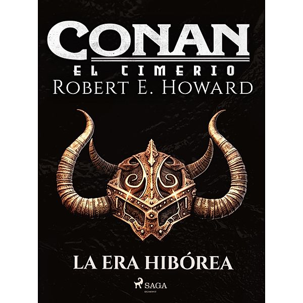Conan el cimerio - La Era Hibórea / Conan el cimerio, Robert E. Howard