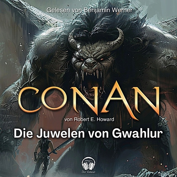 Conan, Folge 13: Die Juwelen von Gwahlur, Robert E. Howard