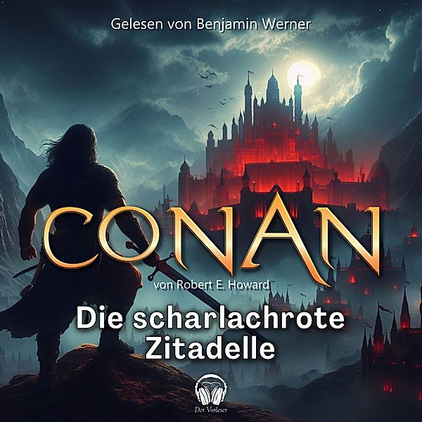 Conan, Folge 2: Die scharlachrote Zitadelle, Robert E. Howard