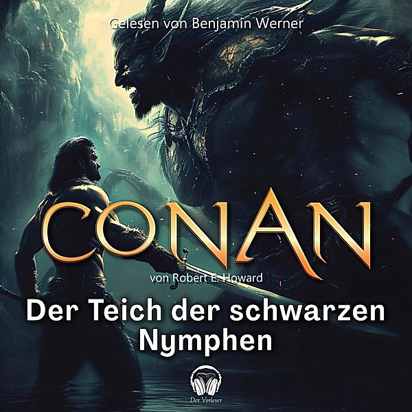 Conan, Folge 6: Der Teich der schwarzen Nymphen, Robert E. Howard