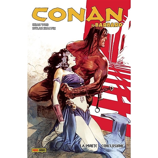 Conan il Barbaro 6. La morte, Brian Wood, Declan Shalvey