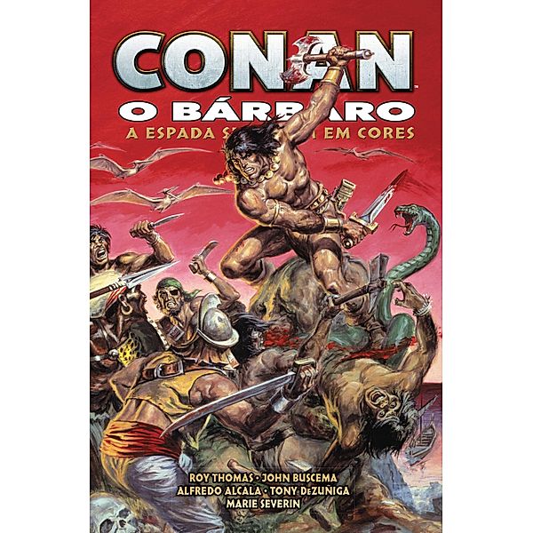 Conan, O Bárbaro: A Espada Selvagem em Cores vol. 01 / Conan, O Bárbaro: A Espada Selvagem em Cores Bd.1, Roy Thomas