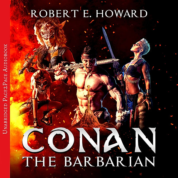 Conan the Barbarian: The Complete collection, Robert E. Howard