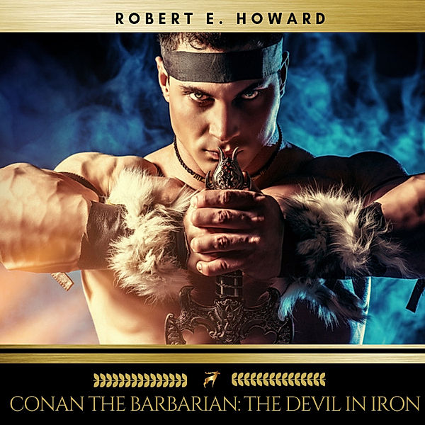 Conan the Barbarian: The Devil in Iron, Robert E. Howard