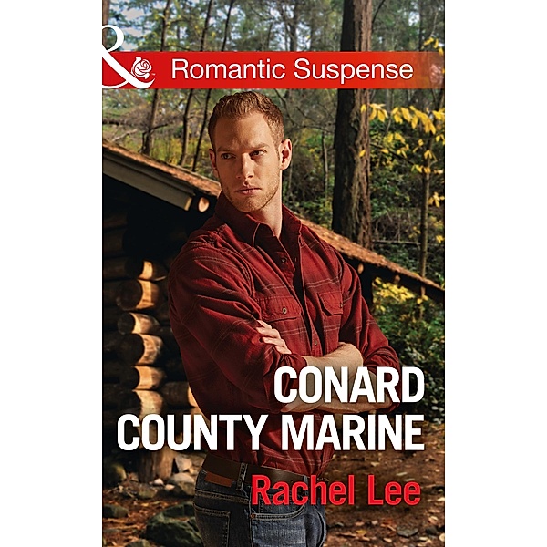 Conard County Marine (Mills & Boon Romantic Suspense) (Conard County: The Next Generation, Book 31), Rachel Lee