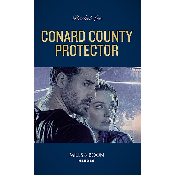 Conard County Protector (Conard County: The Next Generation, Book 53) (Mills & Boon Heroes), Rachel Lee