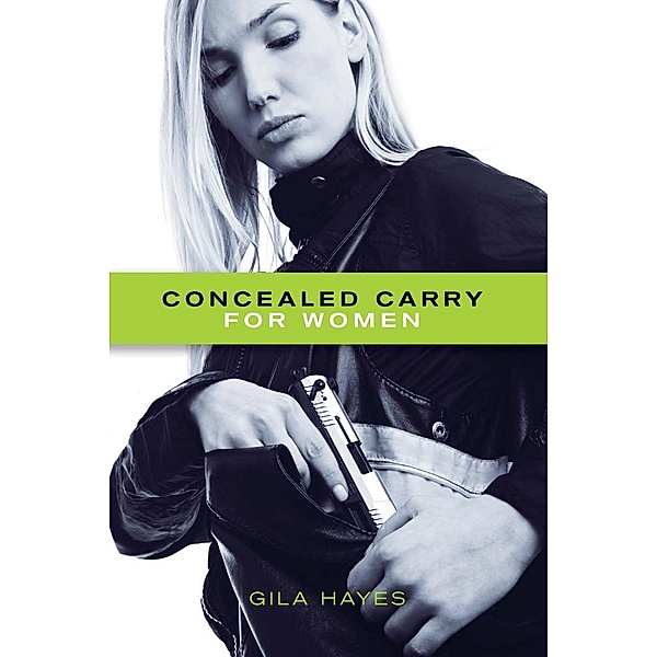 Concealed Carry for Women, Gila Hayes