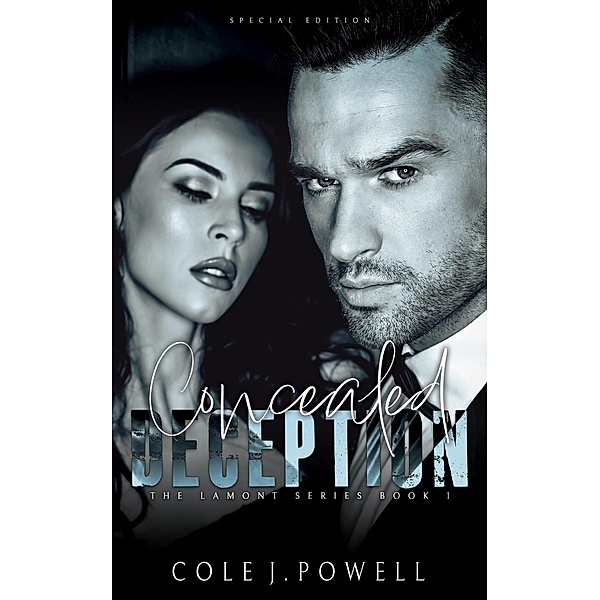 Concealed Deception Special Edition (The Lamont Series, #1) / The Lamont Series, Cole J. Powell