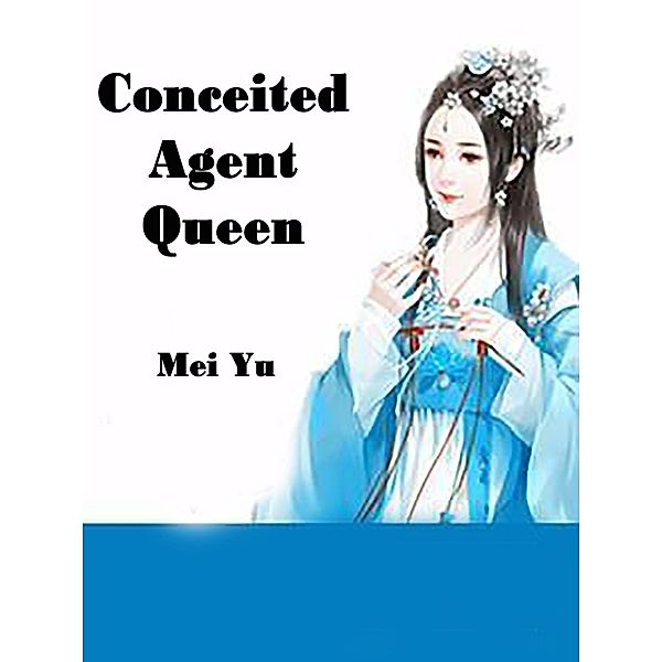 Conceited Agent Queen / Funstory, Mei Yu