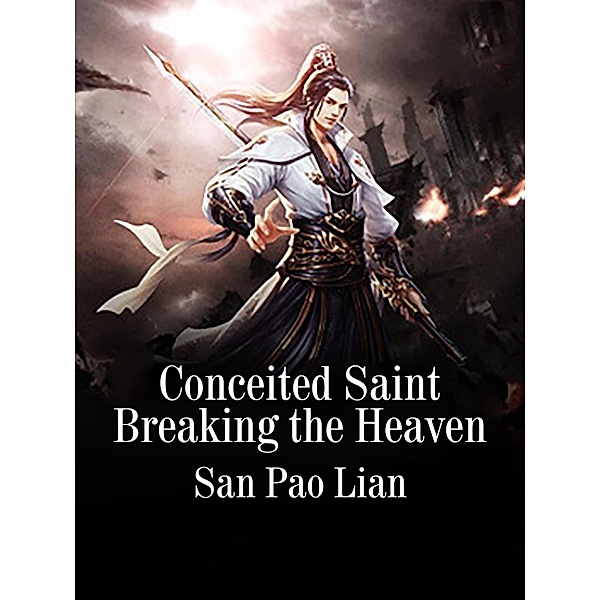 Conceited Saint Breaking the Heaven, San PaoLian