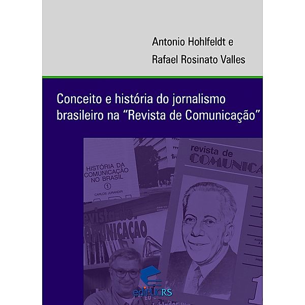 Conceito e história do jornalismo brasileiro na Revista de Comunicação, Rafael Rosinato Valles, Antonio Hohlfeldt