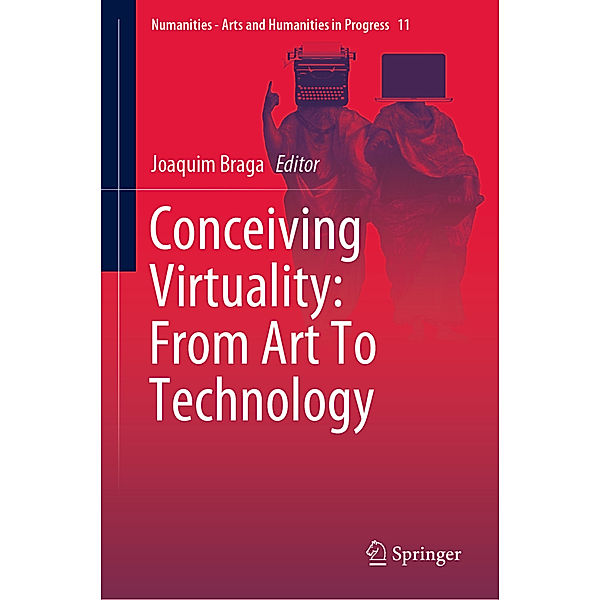 Conceiving Virtuality: From Art To Technology
