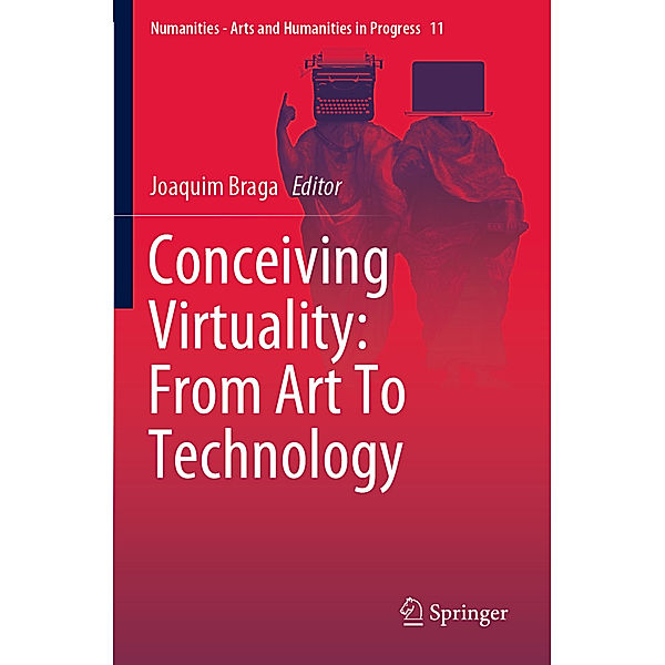 Conceiving Virtuality: From Art To Technology