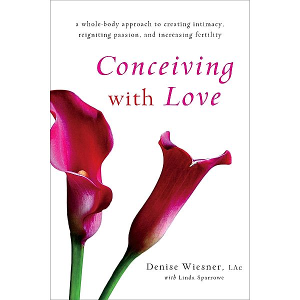 Conceiving with Love, Denise Wiesner