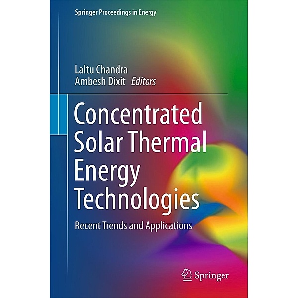 Concentrated Solar Thermal Energy Technologies / Springer Proceedings in Energy
