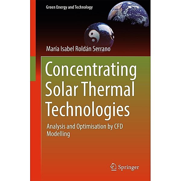 Concentrating Solar Thermal Technologies / Green Energy and Technology, Maria Isabel Roldán Serrano