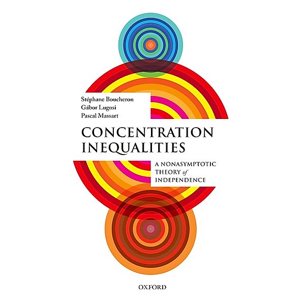 Concentration Inequalities, Stéphane Boucheron, Gábor Lugosi, Pascal Massart