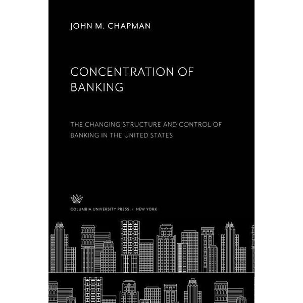 Concentration of Banking, John M. Chapman