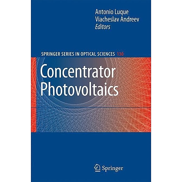 Concentrator Photovoltaics, Antonio Luque, Viacheslav Andreev