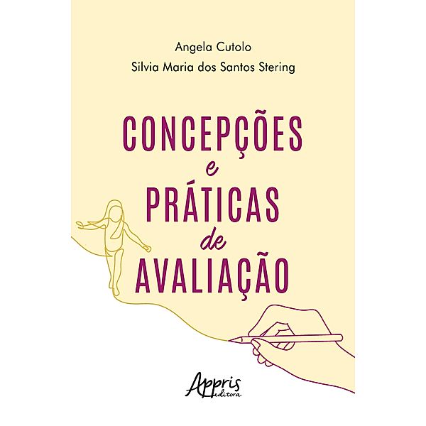 Concepções e Práticas de Avaliação, Angela Cutolo, Silvia Maria dos Santos Stering