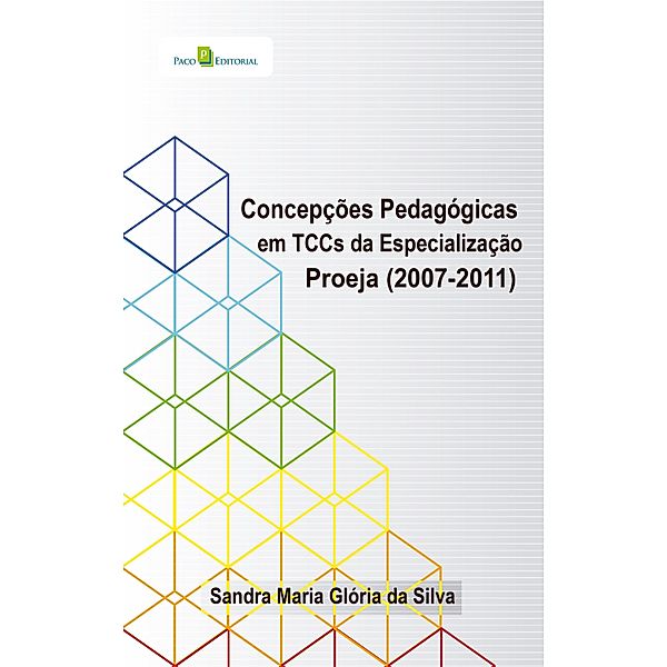 Concepções pedagógicas em TCCs da Especialização Proeja (2007-2011), Sandra Maria Glória Da Silva