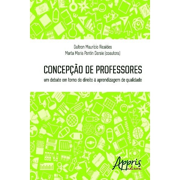 Concepção de professores / Ciências Jurídicas - Direito, Daltron Maurício Ricaldes, Marta Maria Pontin Darsie