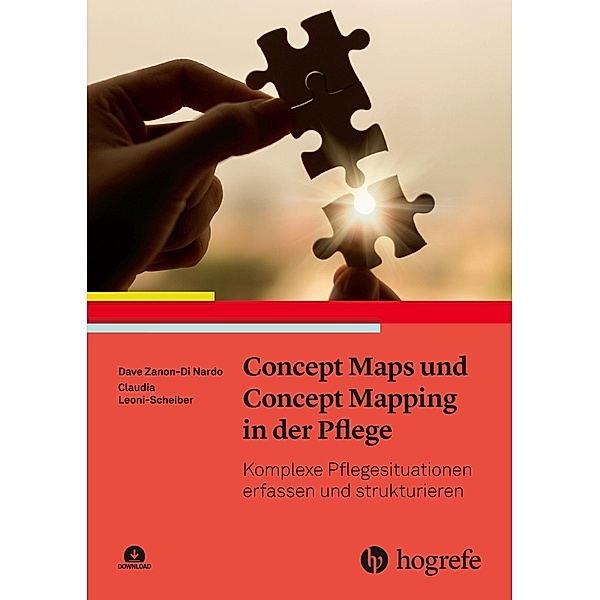 Concept Maps und Concept Mapping in der Pflege, Claudia Leonie-Scheiber, Dave Zanon-Di Nardo
