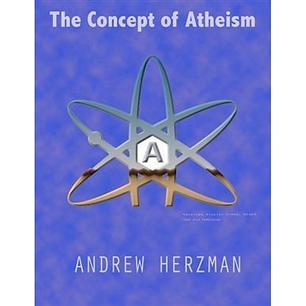 Concept of Atheism, Andrew Herzman