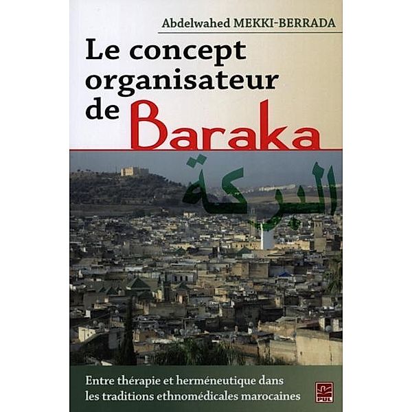 Concept organisateur de Baraka Le, Mekki-Berrada Abdelwahed