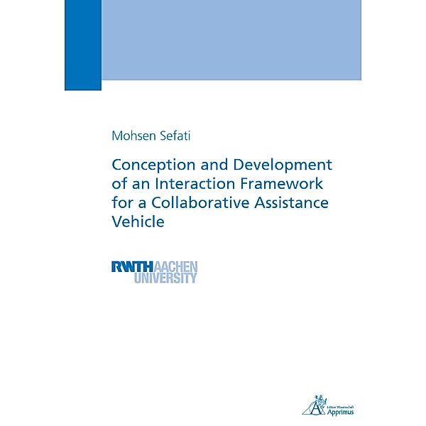Conception and Development of an Interaction Framework for a Collaborative Assistance Vehicle, Mohsen Sefati