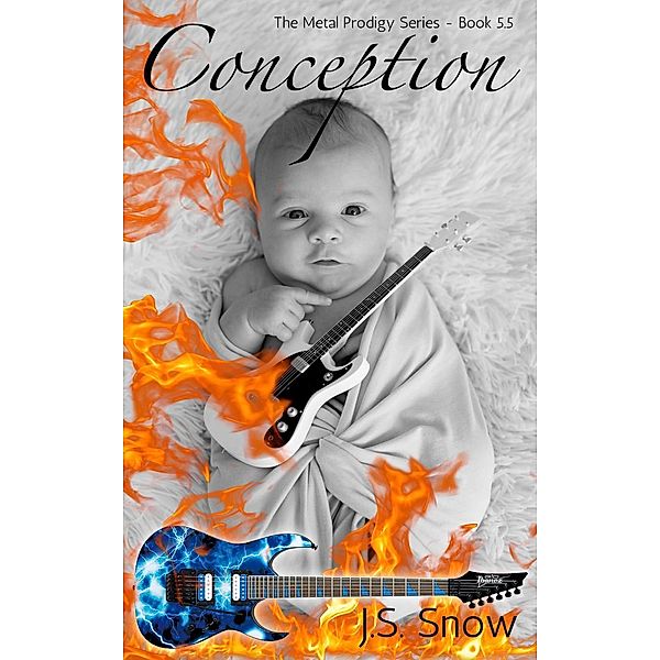 Conception (Metal Prodigy Series Book #5.5), J. S. Snow