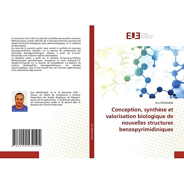 Conception, synthèse et valorisation biologique de nouvelles structures benzopyrimidiniques, Anis Romdhane