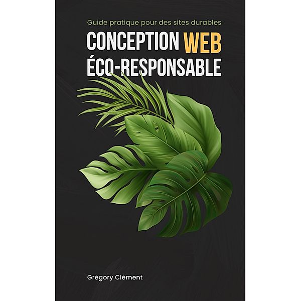 Conception web éco-responsable, Grégory Clément