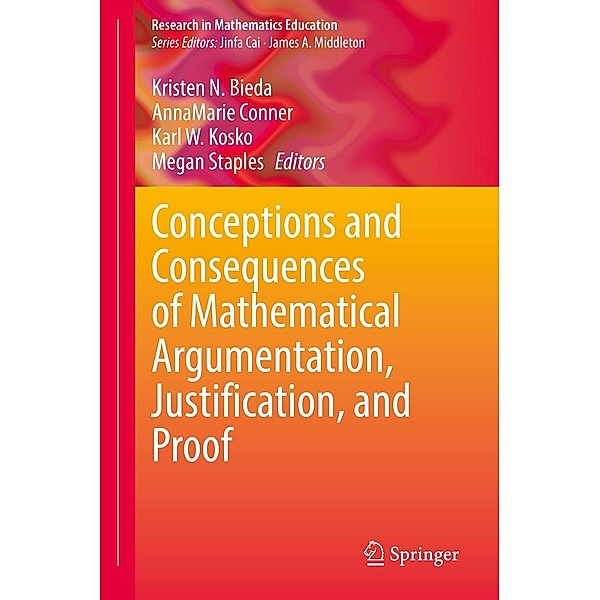 Conceptions and Consequences of Mathematical Argumentation, Justification, and Proof / Research in Mathematics Education