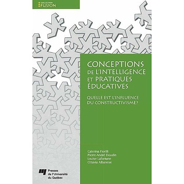 Conceptions de l'intelligence et pratiques educatives / Presses de l'Universite du Quebec, Lafortune Louise Lafortune