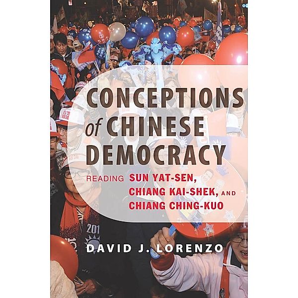 Conceptions of Chinese Democracy, David J. Lorenzo