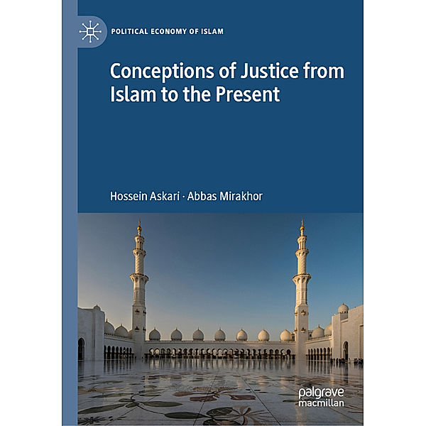 Conceptions of Justice from Islam to the Present, Hossein Askari, Abbas Mirakhor