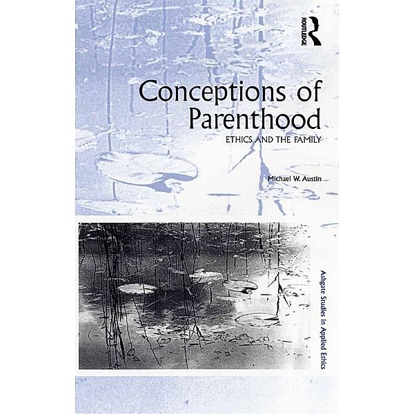 Conceptions of Parenthood, Michael W. Austin