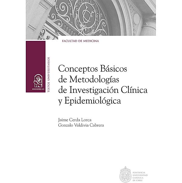 Conceptos básicos de metodologías de investigación clínica y epidemiológica, Jaime Cerda Lorca, Gonzalo Valdivia Cabrera