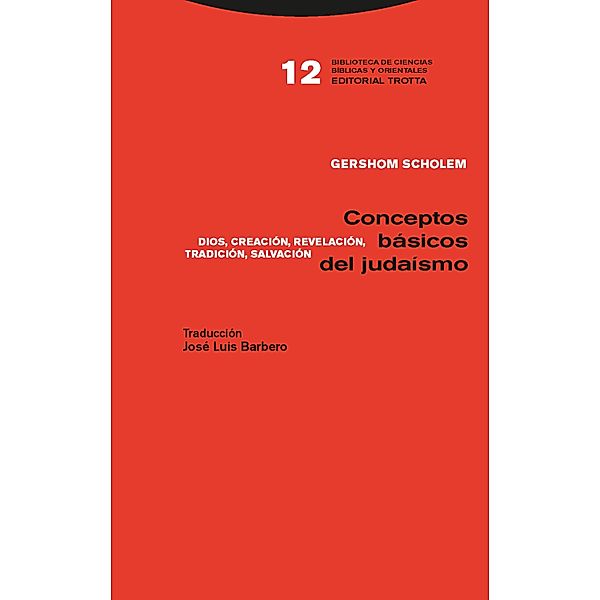 Conceptos básicos del judaísmo / Biblioteca de ciencias bíblicas y orientales Bd.12, Gershom Scholem