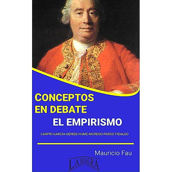 Conceptos en Debate. El Empirismo / CONCEPTOS EN DEBATE, Mauricio Enrique Fau