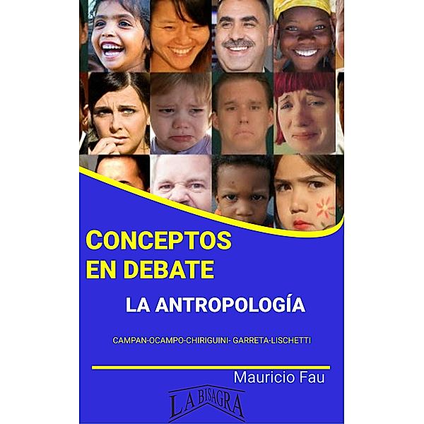 Conceptos en Debate. La Antropología / CONCEPTOS EN DEBATE, Mauricio Enrique Fau