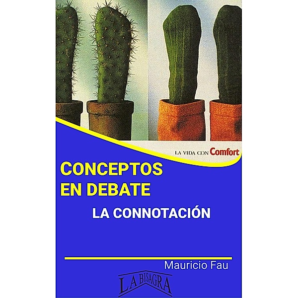 Conceptos en Debate. La Connotación / CONCEPTOS EN DEBATE, Mauricio Enrique Fau